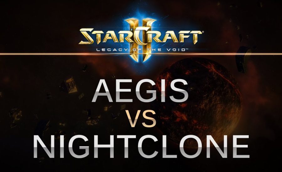 StarCraft 2 - LOTV - Aegis (T) v NightCloNe (T) on Dusk Towers