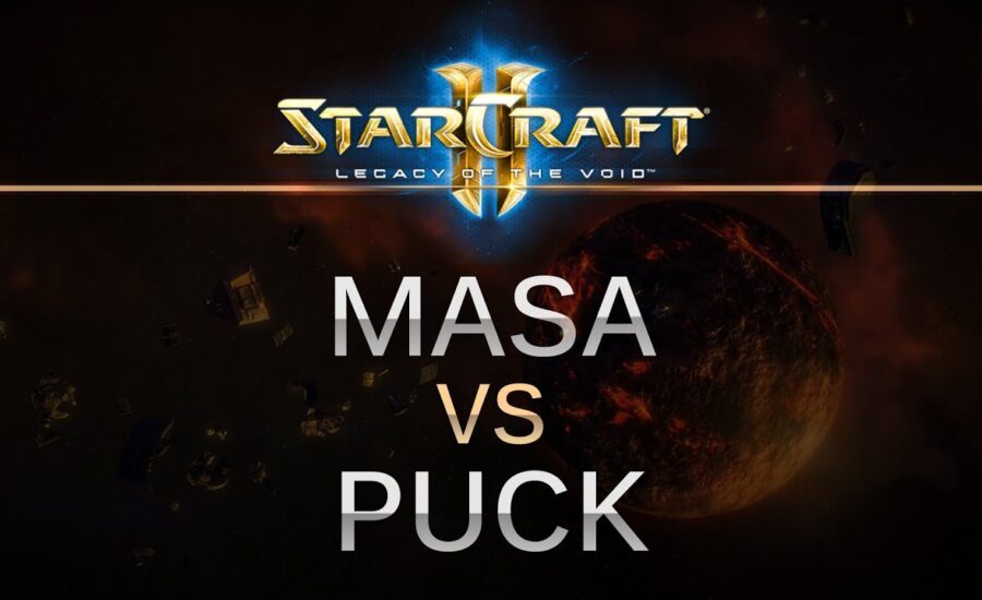 StarCraft 2 - LOTV - MaSa (T) v puCK (P) on Ruins of Endion