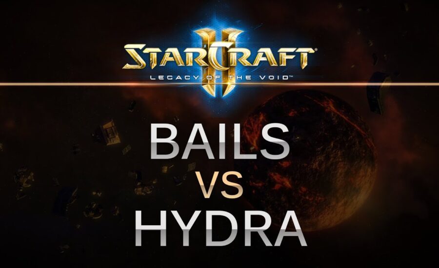 StarCraft 2 - Legacy of the Void - Bails (P) v Hydra (Z) on Ruins of Endion