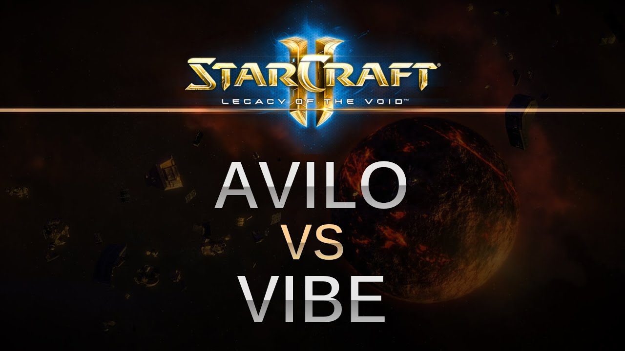 StarCraft 2 -- Legacy of the Void -- avilo (P) v ViBE (Z) on Dusk Towers
