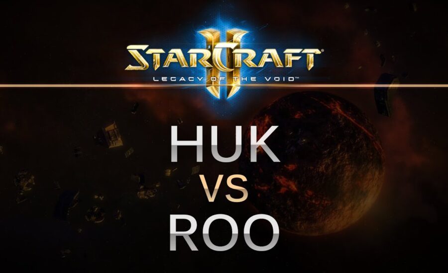 StarCraft 2 - Legacy of the Void - HuK (P) v RoO (T) on Ruins of Endion