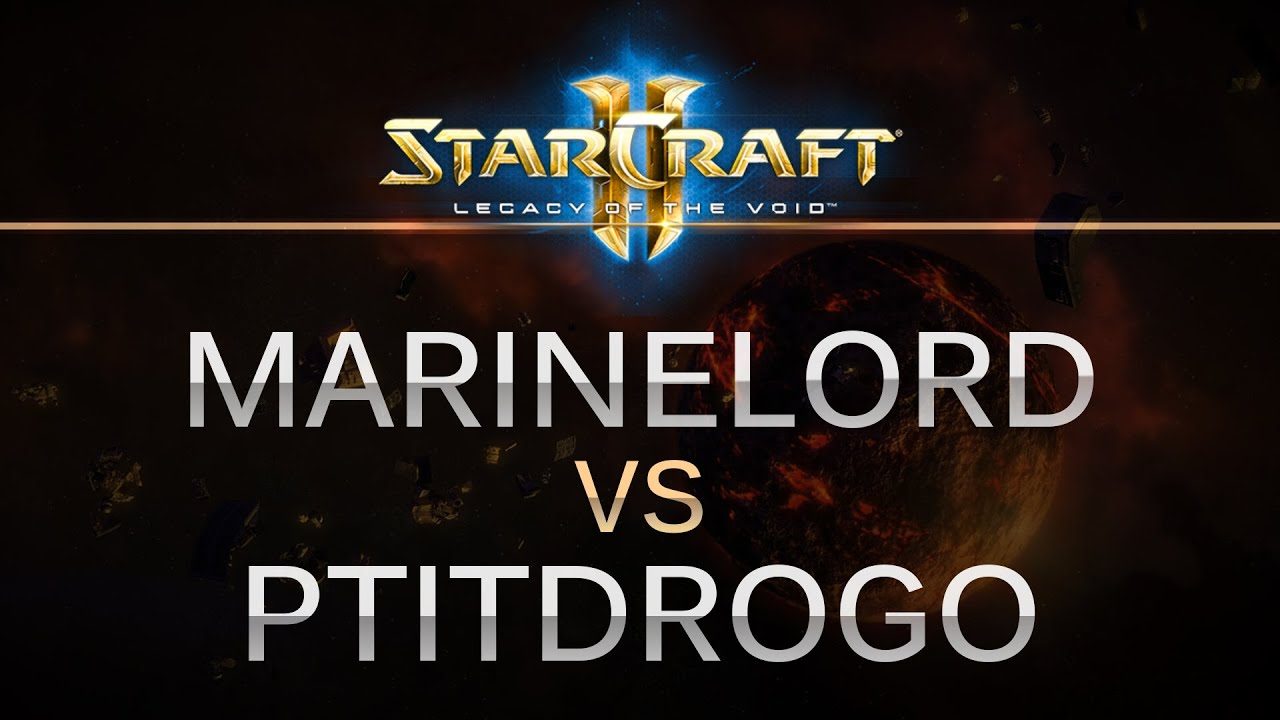 StarCraft 2 - LOTV - MarineLorD (T) v PtitDrogo (P) on Dusk Towers