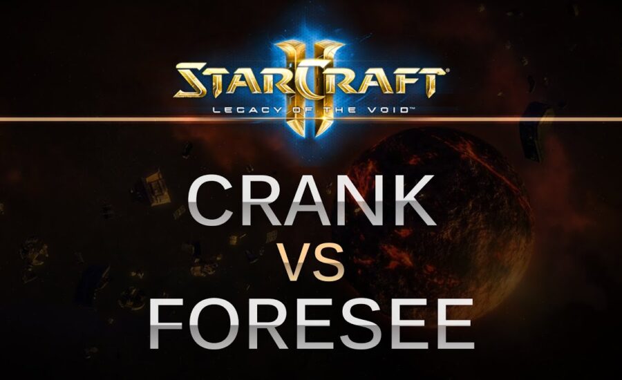 StarCraft 2 - Legacy of the Void - CranK (T) v Foresee (Z) on Ruins of Seras