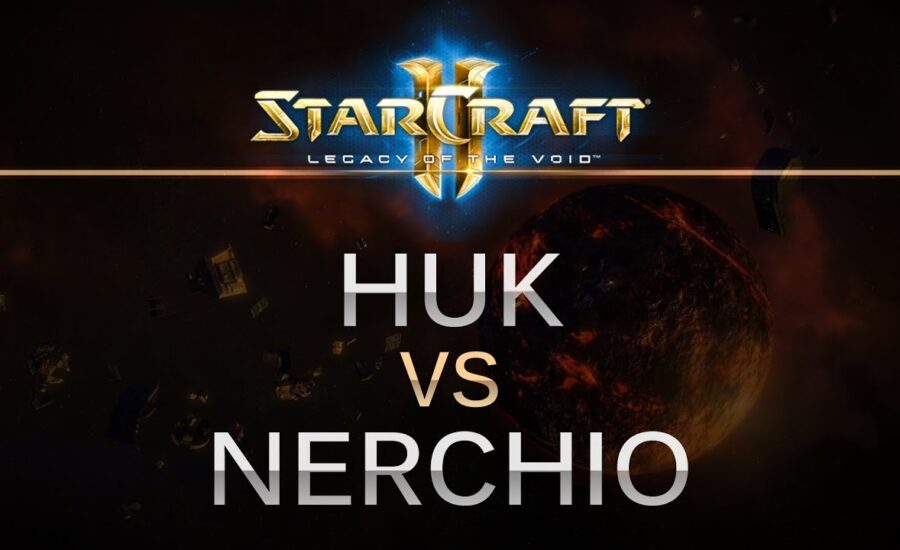 StarCraft 2 - Legacy of the Void - HuK (P) v Nerchio (Z) on Lerilak Crest