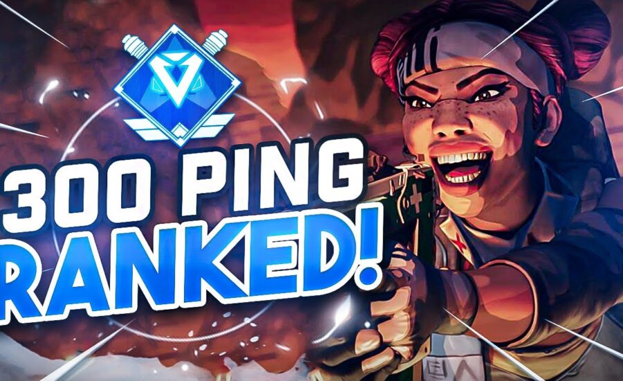 Ranked on 300 PING is ....(Apex Legends)