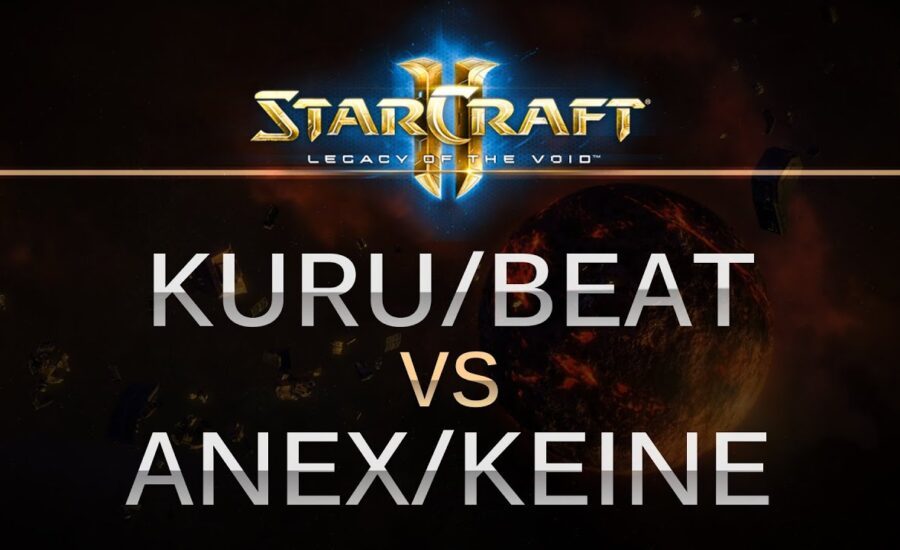 StarCraft 2 - LOTV - Kuru/Beat (PP) v Anex/Keine (PP) on Sludge City