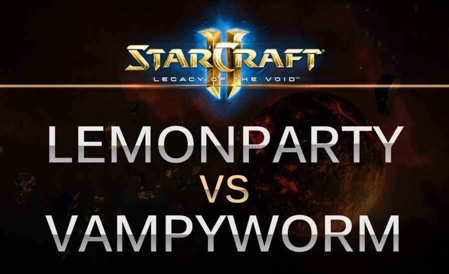 StarCraft 2 -- LOTV -- Lemonparty (P) v VampyWorm (P) on Dusk Towers
