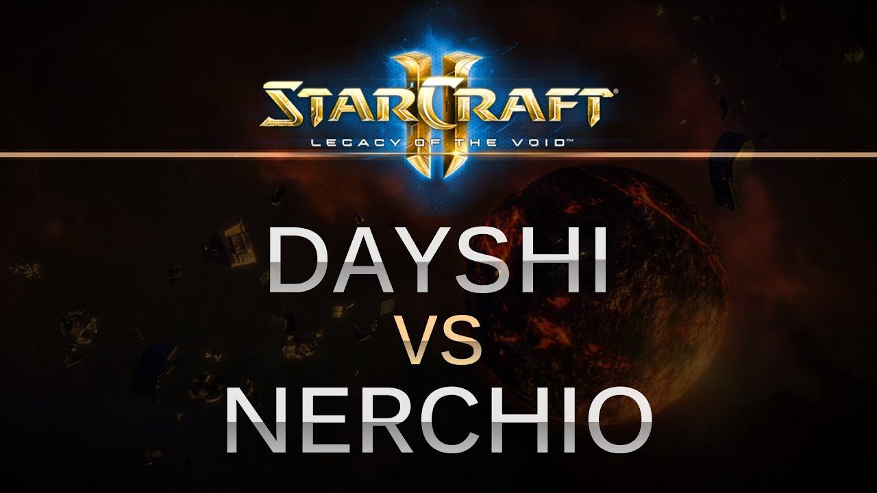 StarCraft 2 - Legacy of the Void - Dayshi (T) v Nerchio (Z) on Dusk Towers