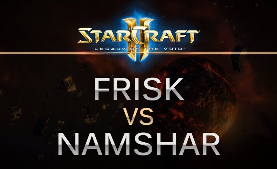 StarCraft 2 -- LOTV -- Frisk (P) v Namshar (Z) on Orbital Shipyard