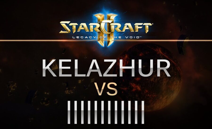 StarCraft 2 -- LOTV -- Kelazhur (T) v |||||||||| (P) on G2 Orbital Shipyard