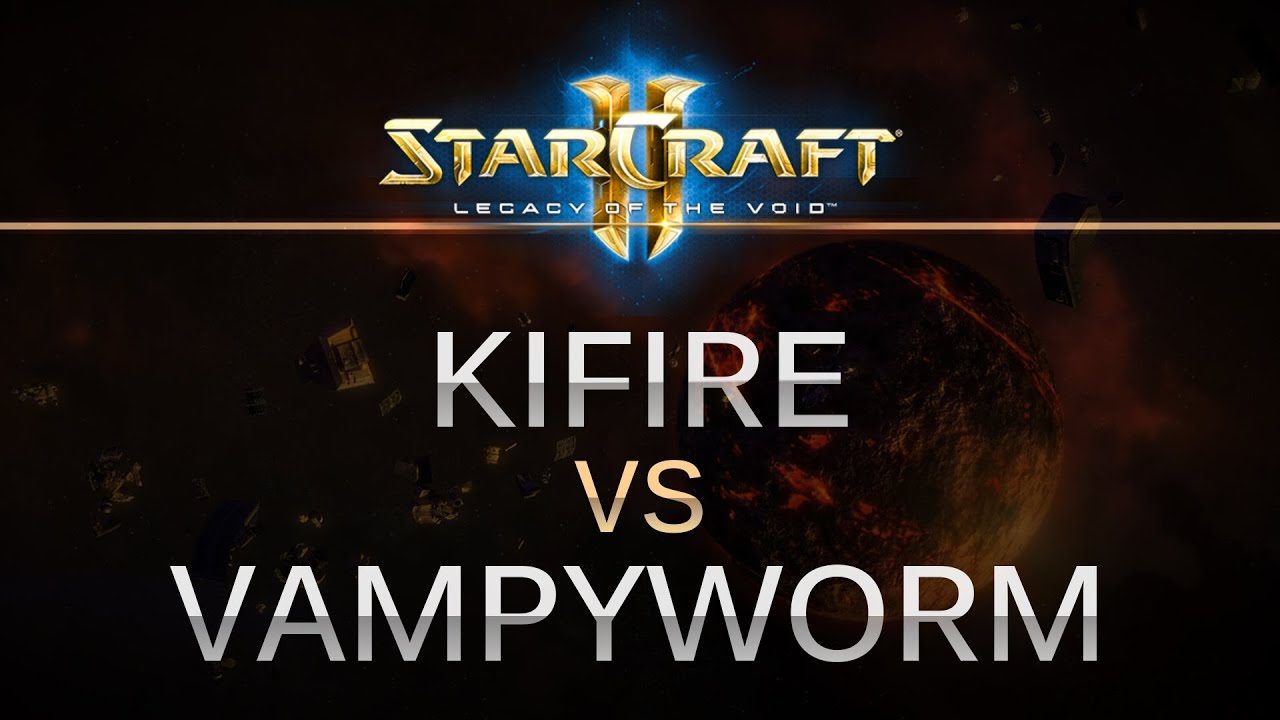 StarCraft 2 -- LOTV -- KiFirE (P) v Vampyworm (P) on Ruins of Seras