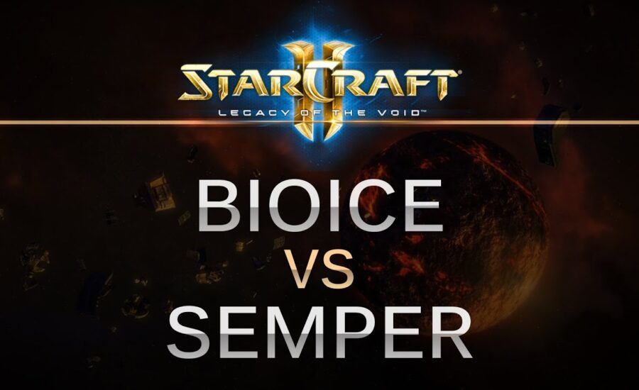 StarCraft 2 -- Legacy of the Void -- Bioice (Z) v Semper (T) on Ruins of Seras