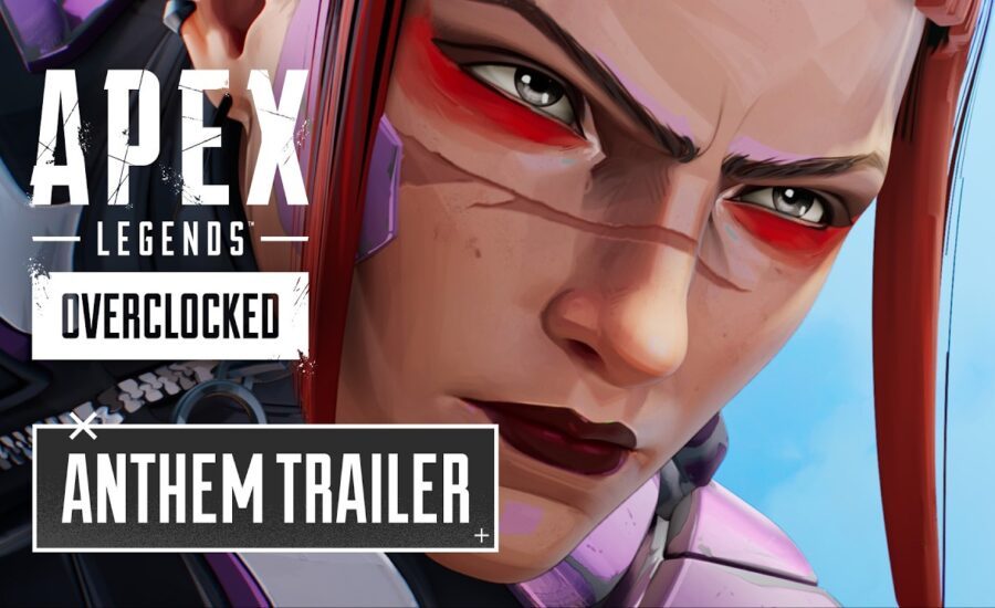 Apex Legends: Overclocked Anthem Trailer