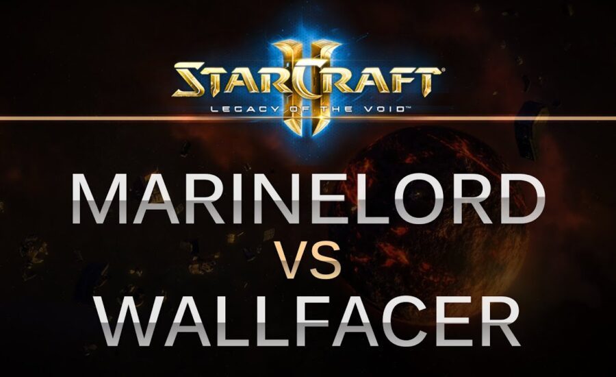 StarCraft 2 -- LOTV -- MarineLorD (T) v wallfacer (Z) on Ruins of Seras