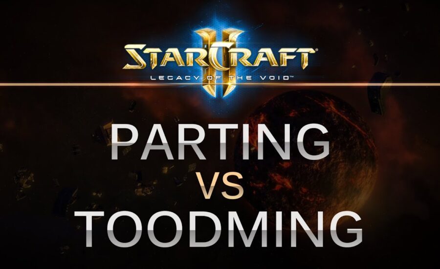 SC2 -- LOTV -- PartinG (P) v TooDming (Z) on Dusk Towers