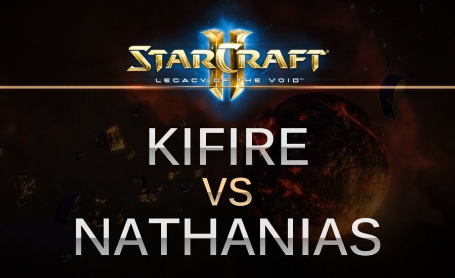 SC2 -- LOTV -- KiFirE (P) v Nathanias (T) on Prion Terraces