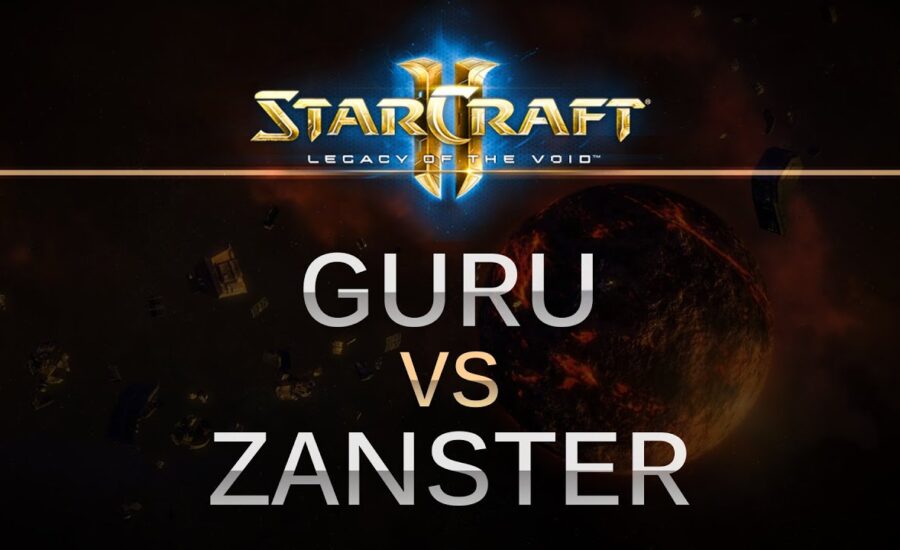 SC2 -- Legacy of the Void -- Guru (Z) v Zanster (Z) G1 on Ruins of Seras