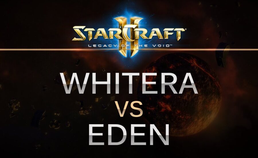 SC2 -- Legacy of the Void-- WhiteRa (P) v  eDen (T) on Dusk Towers